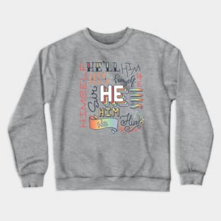 Pronoun Cloud - He Crewneck Sweatshirt